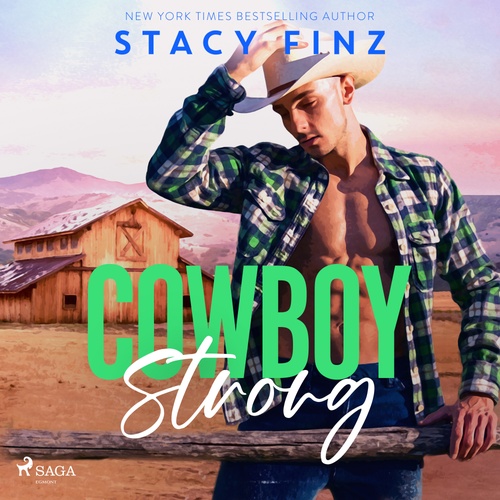 Couverture audiobook de Cowboy Strong: A steamy, small-town rancher romance, de Stacy Finz