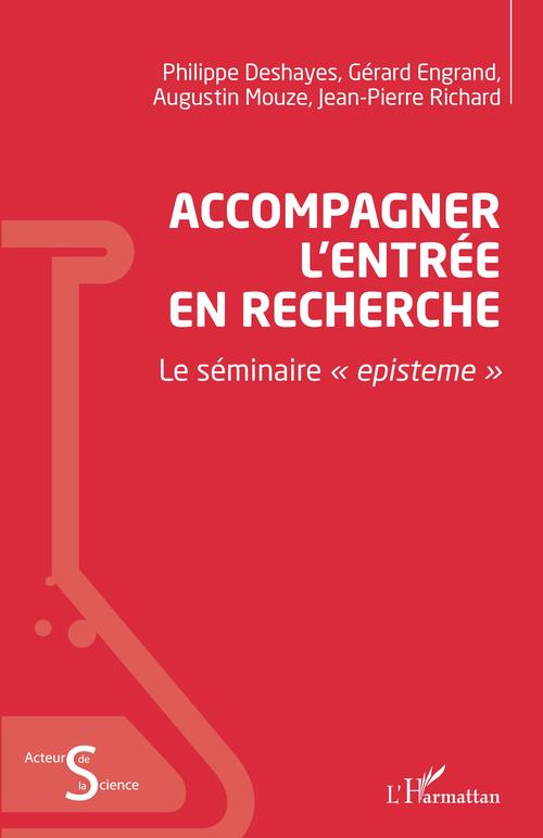 ebook cover of Accompagner l'entrée en recherche, by Philippe Deshayes, Gérard Engrand, Augustin Mouze, Jean-pierre Richard