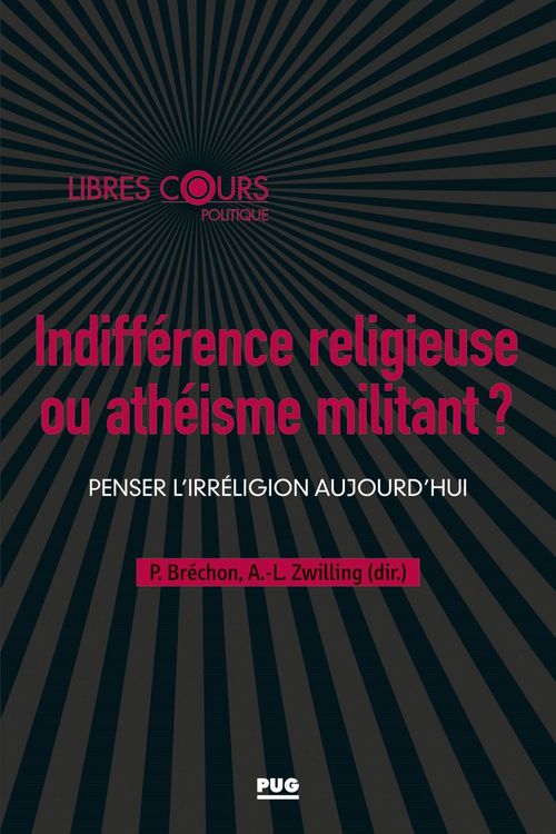 ebook cover of Indifférence religieuse ou athéisme militant ?, by Collectif, Pierre Bréchon, Anne-Laure Zwilling