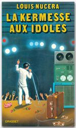 Couverture ebook de La kermesse aux idoles, de Louis Nucéra