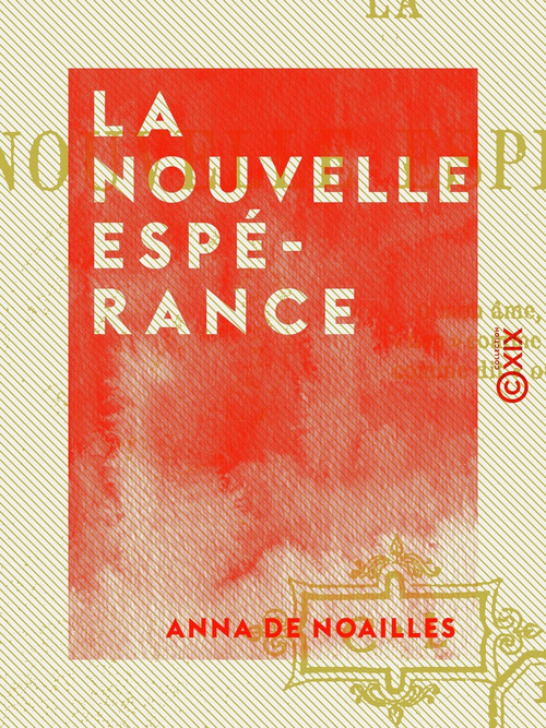 Couverture ebook de La Nouvelle Espérance, de Anna De Noailles