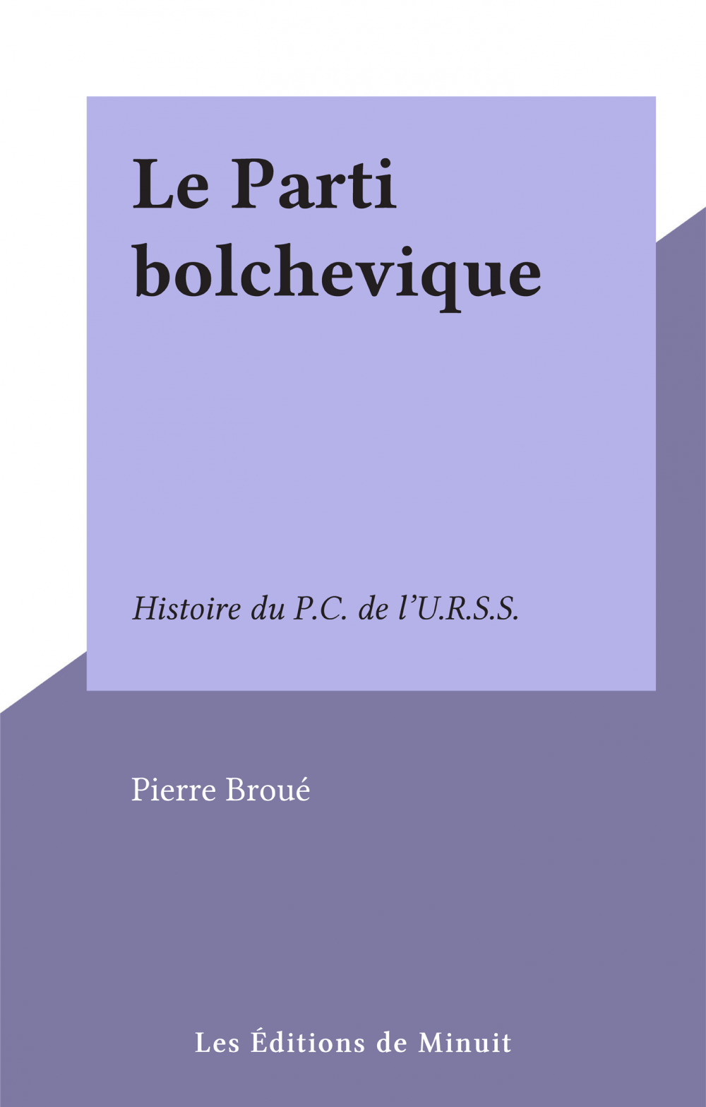 ebook cover of Le Parti bolchevique, by Pierre Broué