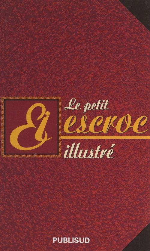Couverture ebook de Le petit escroc illustré, de Les Escrocs