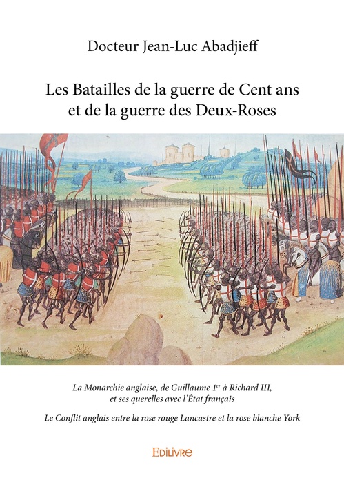 Couverture ebook de Les Batailles de la guerre de Cent ans et de la guerre des Deux-Roses, de Abadjieff D-L.