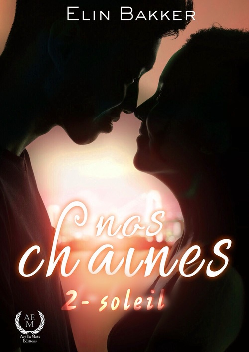 ebook cover of Nos chaînes - Tome 2 - Soleil, by Elin Bakker