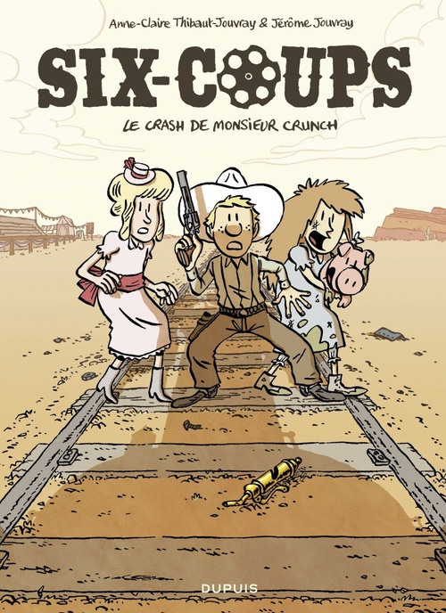 Couverture ebook de Six-coups - Tome 1 - Le crash de monsieur Crunch, de Jérôme Jouvray, Anne-claire Jouvray
