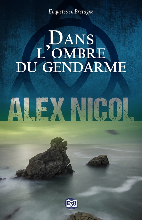 ebook cover of Dans l'ombre du gendarme, by Alex Nicol