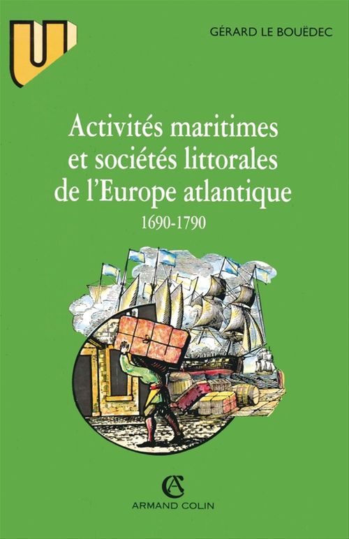 Couverture ebook de Activités maritimes et sociétés littorales de l'Europe atlantique (1690-1790), de Gérard Le