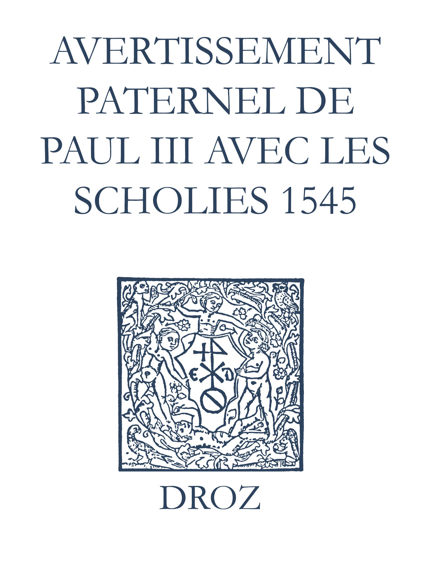 Couverture ebook de Recueil des opuscules 1566. Avertissement paternel de Paul III avec les scholies (1545), de Laurence Vial-bergon