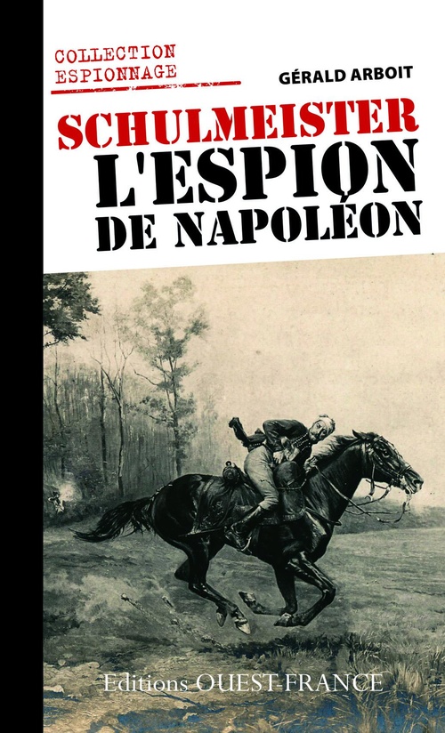 ebook cover of Schulmeister l'Espion de Napoléon, by Gérald Arboit