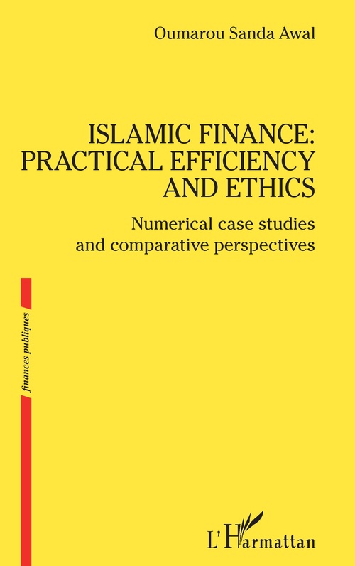 Couverture ebook de Islamic finance: practical efficiency and ethics, de Oumarou Sanda Awal