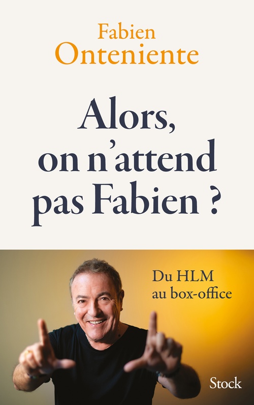 ebook cover of Alors, on n'attend pas Fabien ?, by Fabien Onteniente
