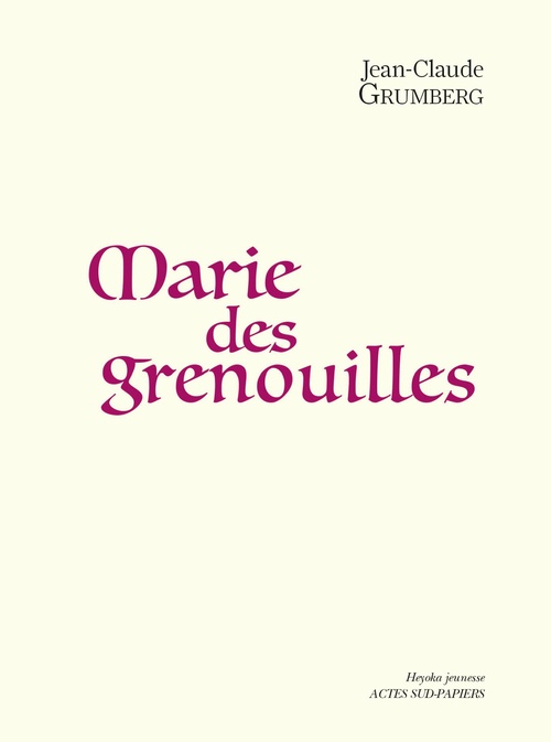 Couverture ebook de Marie des grenouilles, de Jean-Claude Grumberg
