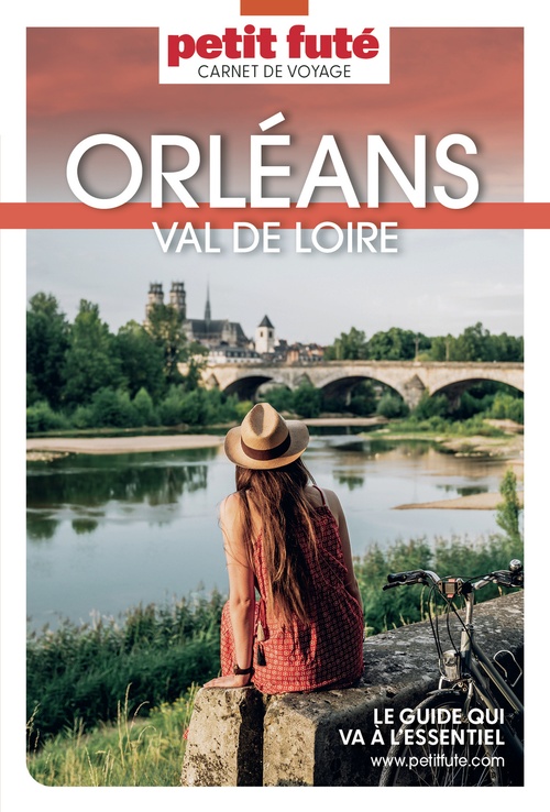 Couverture ebook de ORLÉANS - VAL DE LOIRE 2023/2024 Carnet Petit Futé, de Collectif petit futé