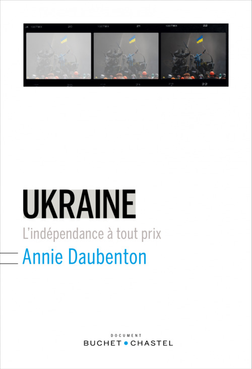ebook cover of Ukraine. L'indépendance à tout prix, by Annie Daubenton