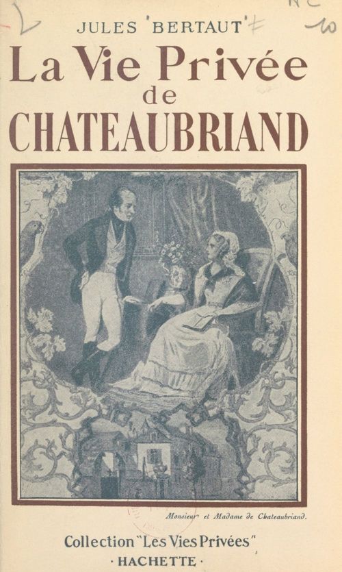 ebook cover of La vie privée de Chateaubriand, by Jules Bertaut