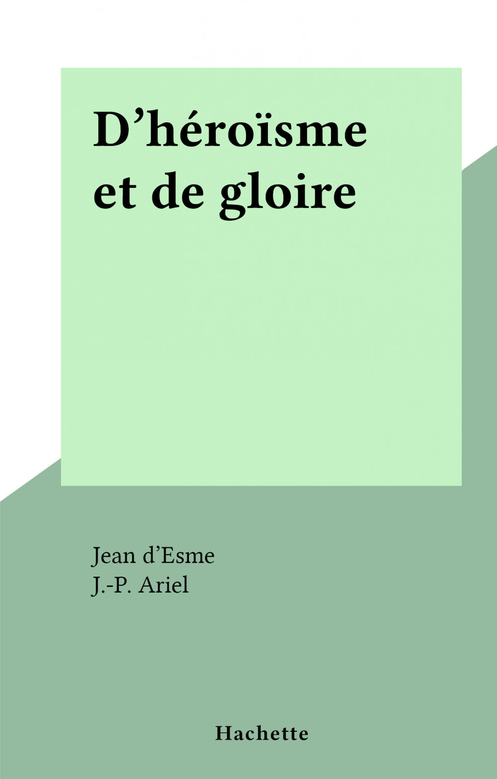 ebook cover of D'héroïsme et de gloire, by Jean d' Esme