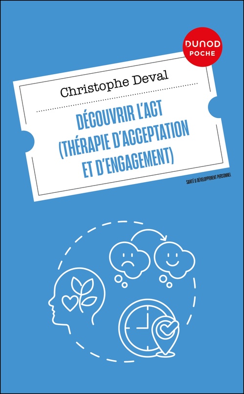 Couverture ebook de Découvrir l'ACT (Thérapie d'Acceptation et d'Engagement), de Christophe Deval