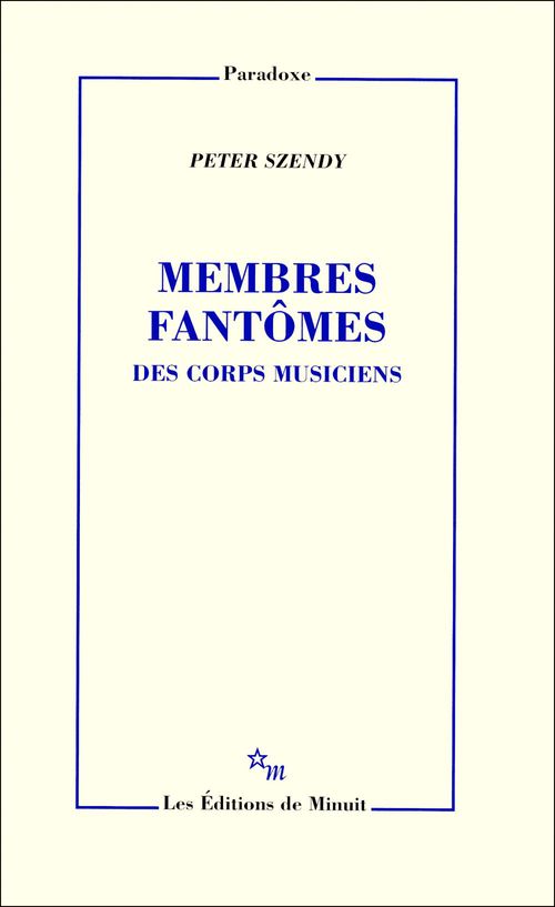 ebook cover of Membres fantômes. Des corps musiciens, by Peter Szendy