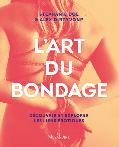 ebook cover of L'Art du bondage, by Alex DirtyVonP, Stéphanie Doe
