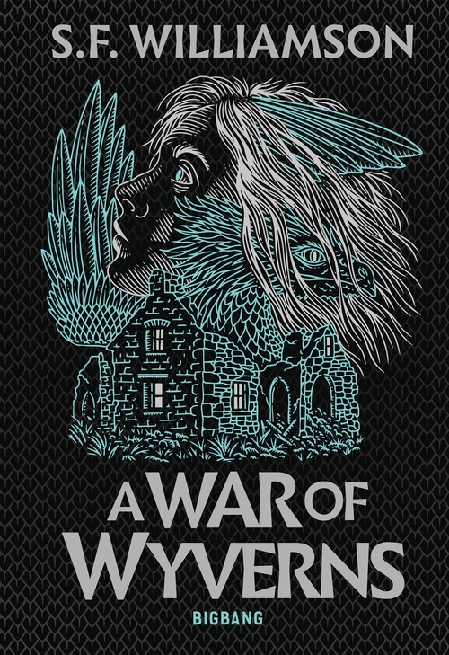 Couverture ebook de A Language of Dragons, T2 : A War of Wyverns, de S. F. Williamson
