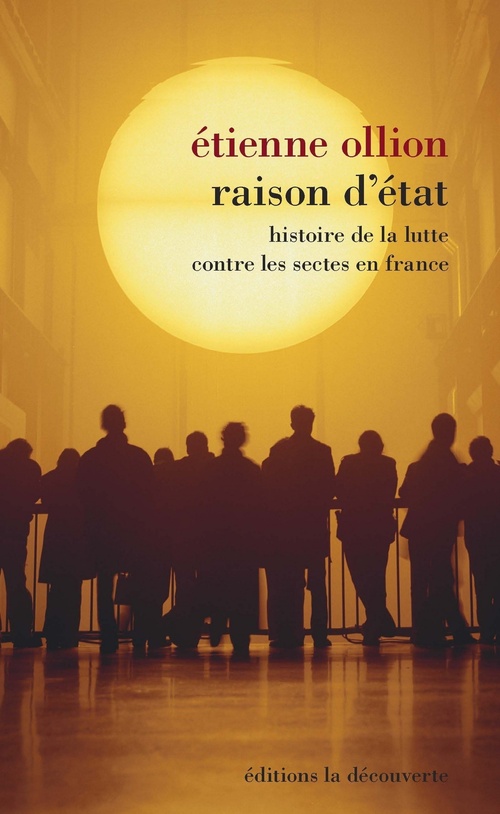 ebook cover of Raison d'Etat - Histoire de la lutte contre les sectes en France, by Étienne Ollion