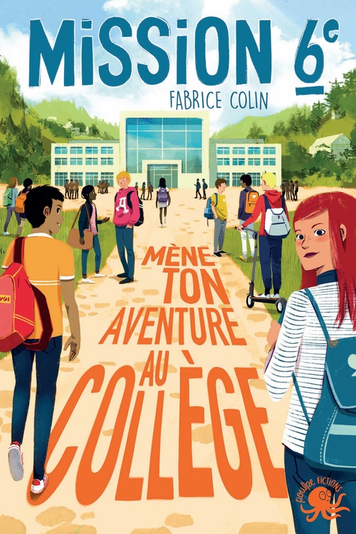 ebook cover of Mission sixième - Mène ton aventure au collège !, by Fabrice Colin