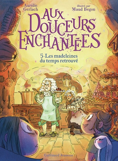 ebook cover of Aux douceurs enchantées (Tome 5) - Les madeleines du temps retrouvé, by Aurélie Gerlach, Maud Begon