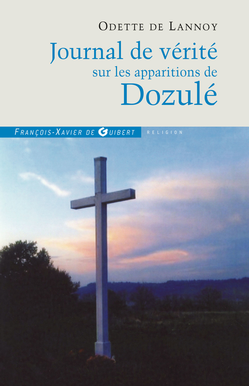 ebook cover of Journal de vérité sur les apparitions de Dozulé, by Odette de Lannoy