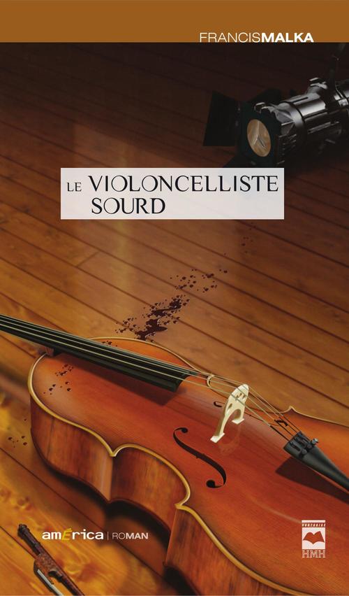 ebook cover of Le Violoncelliste sourd, by Malka Francis
