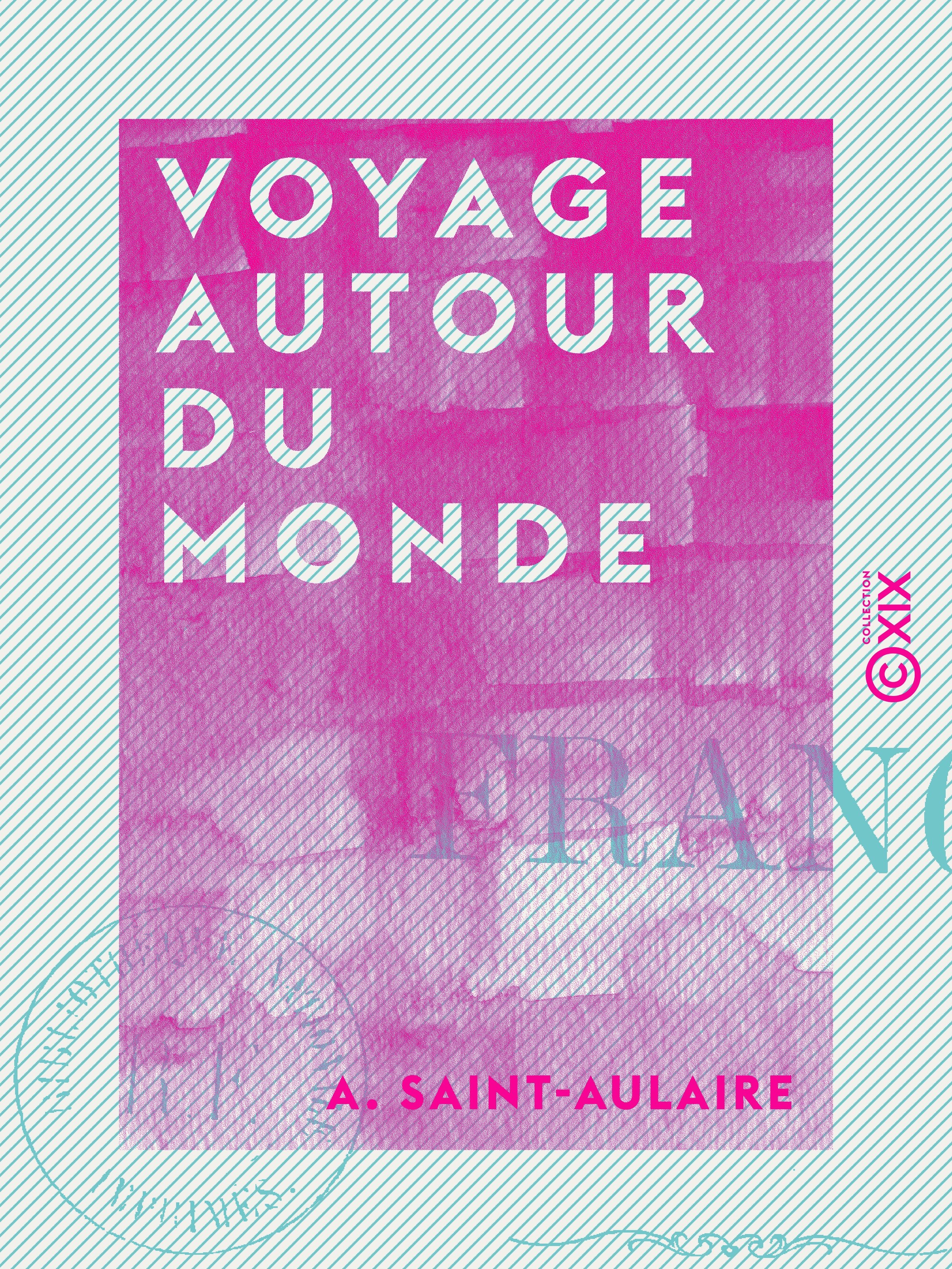 Couverture ebook de Voyage autour du monde, de A. Saint-Aulaire