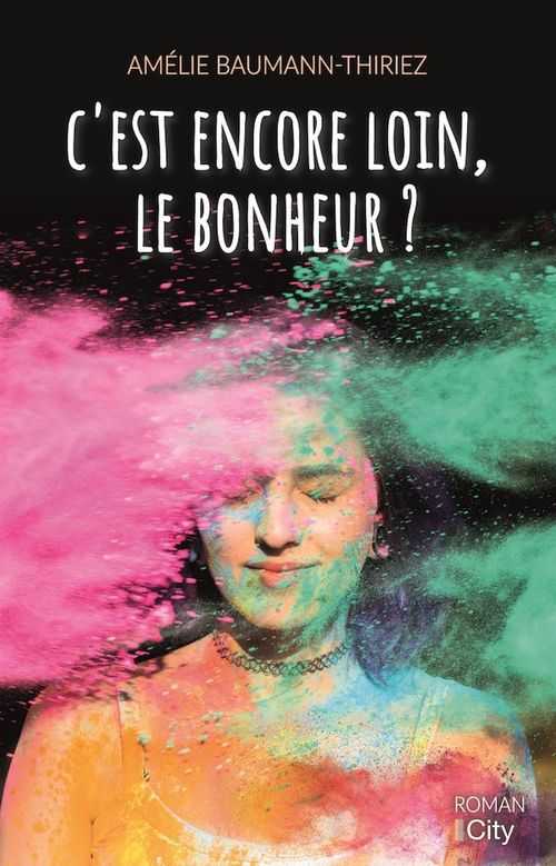 Couverture ebook de C'est encore loin, le bonheur ?, de Amélie Baumann