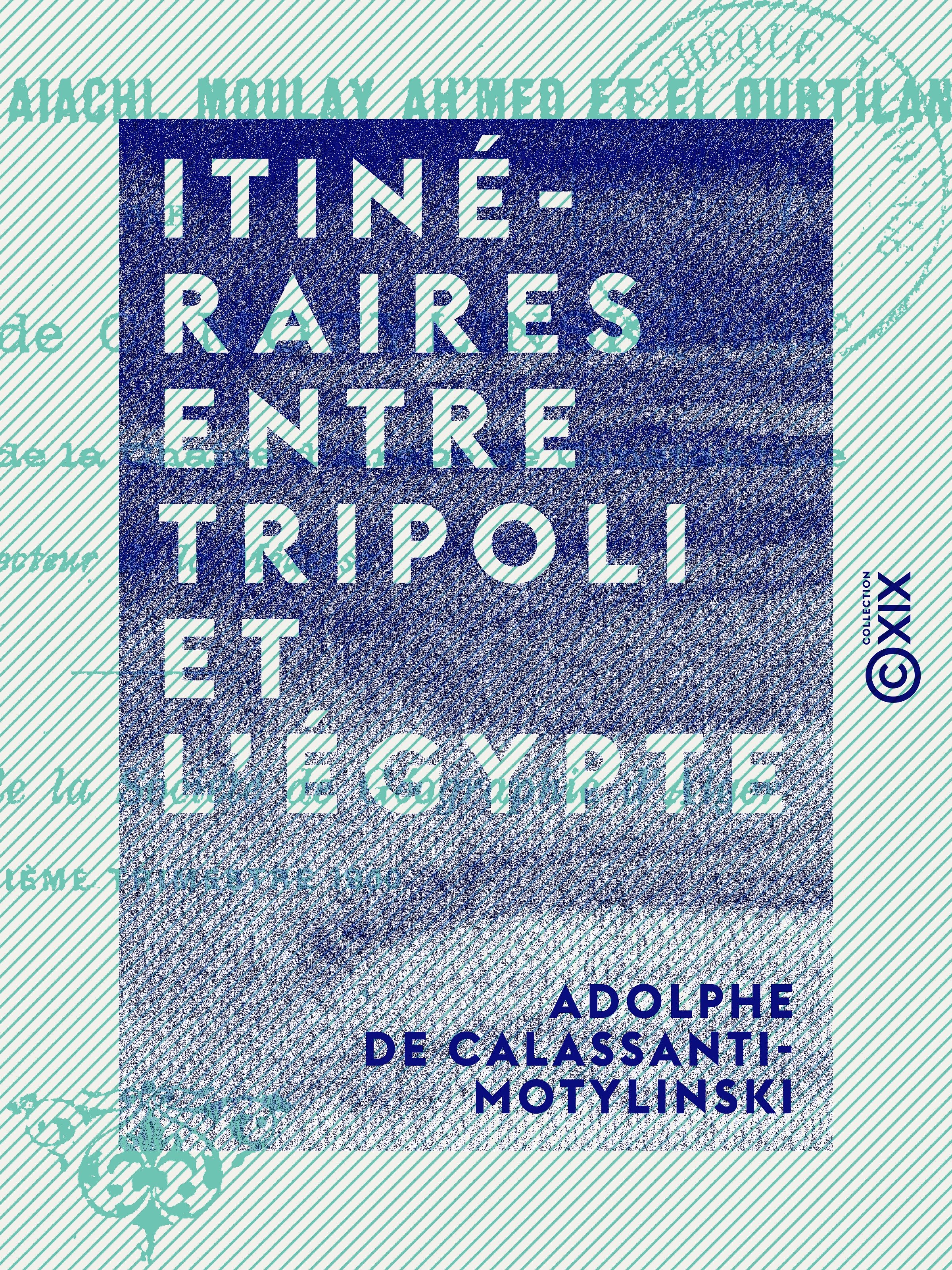 ebook cover of Itinéraires entre Tripoli et l'Égypte, by Adolphe De Calassanti-Motylinski