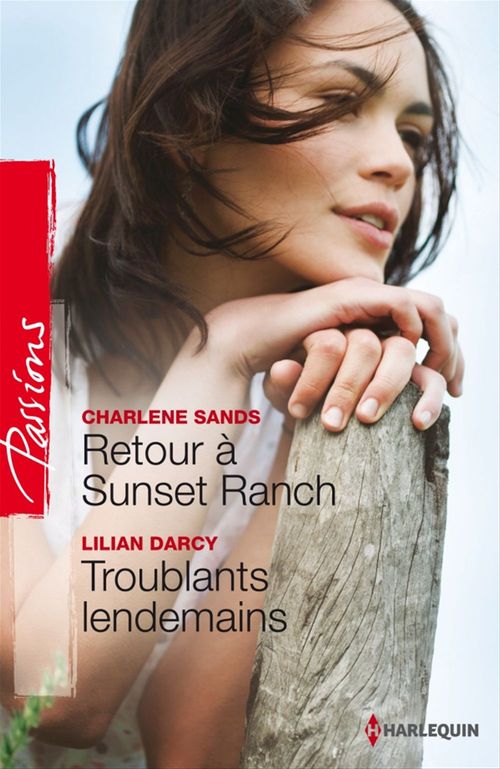 Couverture ebook de Retour à Sunset Ranch - Troublants lendemains, de Lilian Darcy, Charlene Sands