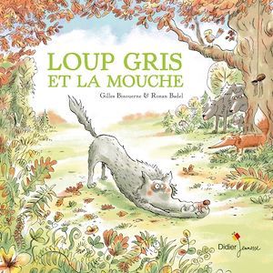 Couverture ebook de Loup gris et la mouche, de Gilles Bizouerne, Ronan Badel