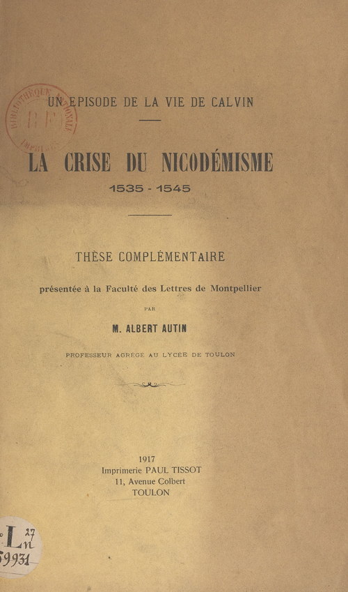 Couverture ebook de Un épisode de la vie de Calvin : la crise du Nicodémisme, 1535-1545, de Albert Autin