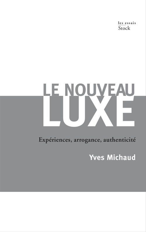 Couverture ebook de Le nouveau luxe, de Yves Michaud