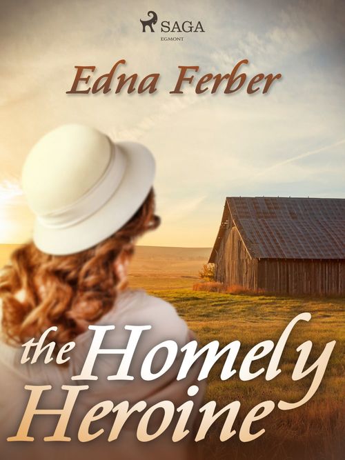 ebook cover of The Homely Heroine, by Edna Ferber