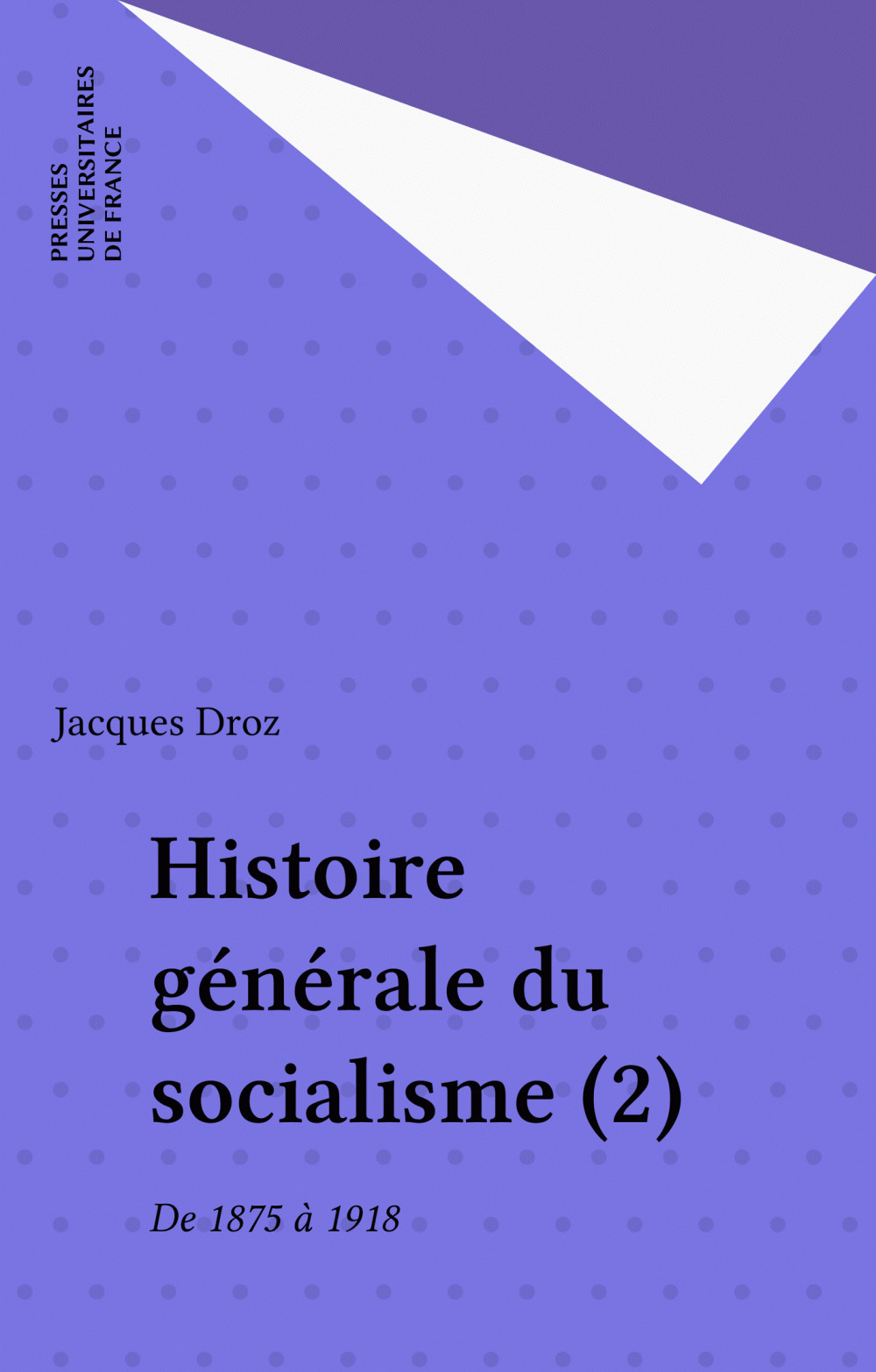 Couverture ebook de Histoire générale du socialisme (2), de Jacques Droz
