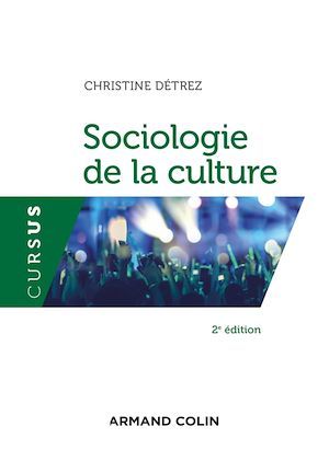 ebook cover of Sociologie de la culture - 2e éd., by Christine Détrez