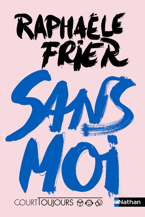 Couverture ebook de Court toujours : Sans moi, de Raphaële Frier