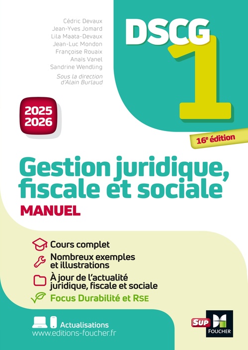 Couverture ebook de DSCG 1 - Gestion juridique, sociale et fiscale - Manuel et applications - Millésime 2025-2026, de Catherine Maillet, Jean-Yves Jomard, Lila Maata-Devaux, Jean-Luc Mondon, Alain Burlaud, Cédric Devaux, Françoise Rouet, Marielle Martin