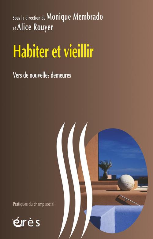 Couverture ebook de Habiter et vieillir, de Monique Membrado, Alice Rouyer