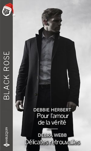Couverture ebook de Pour l'amour de la vérité - Délicates retrouvailles, de Debbie Herbert, Debra Webb