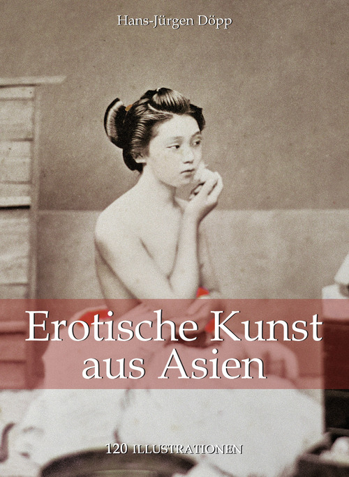 ebook cover of Erotische Kunst aus Asien, by Hans-Jurgen Dopp