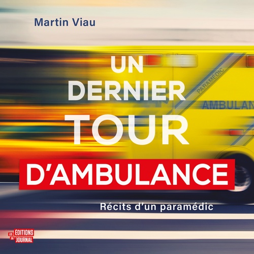 audiobook cover of Un dernier tour d'ambulance, by Martin Viau