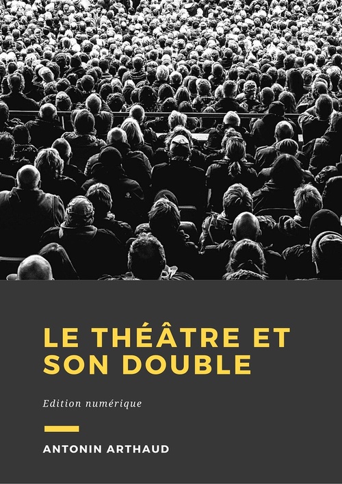 Couverture ebook de Le théâtre et son double, de Antonin Artaud
