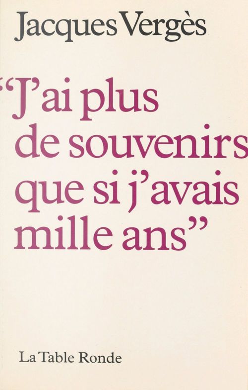Couverture ebook de J'ai plus de souvenirs que si j'avais mille ans, de Jacques Vergès