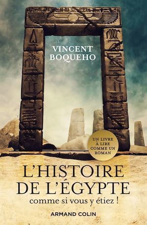 Couverture ebook de L'Histoire de l'Egypte comme si vous y étiez, de Vincent Boqueho