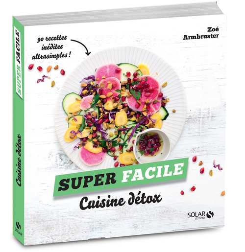 ebook cover of Cuisine detox - super facile, by Zoé Armbruster